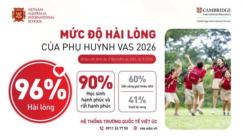Khảo sát mức độ hài lòng của phụ huynh VAS 2026: Khi niềm tin được đáp lại bằng giá trị vượt kỳ vọng